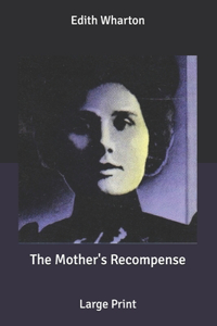 The Mother's Recompense