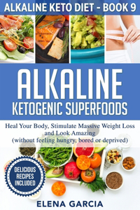 Alkaline Ketogenic Superfoods