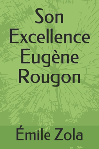 Son Excellence Eugène Rougon