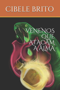 Venenos Que Atacam a Alma