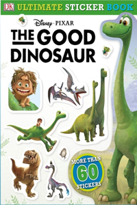 Ultimate Sticker Book The Good Dinosaur