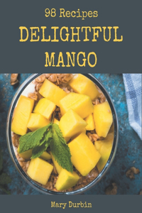 98 Delightful Mango Recipes