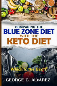 Comparing the Blue Zone Diet With the Keto Diet