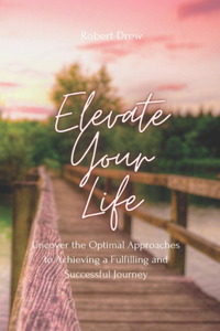 Elevate Your Life