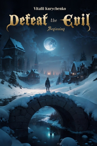 Defeat the Evil. Beginning.