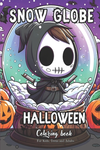 Snow Globe Halloween Coloring Book for Kids, Teens and Adults