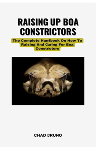 Raising Up Boa Constrictors