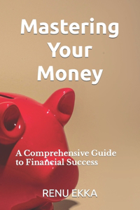 Mastering Your Money