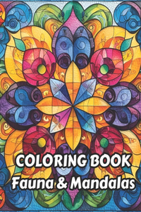 Coloring Book Fauna & Mandalas: Relief your stress and expand your creativity