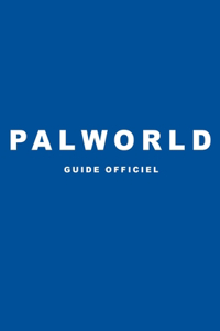 Palworld Guide Officiel