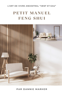 Petit Manuel Du Feng Shui
