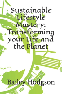 Sustainable Lifestyle Mastery