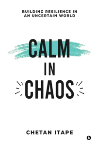 Calm in Chaos