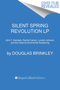 Silent Spring Revolution