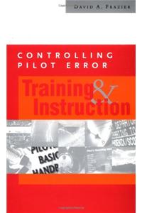 Controlling Pilot Error -Training And Instruction