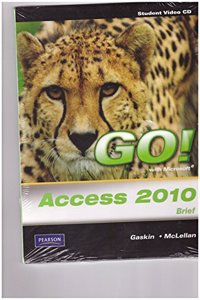 Student Videos for GO! with Access 2010 Brief