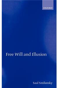 Free Will and Illusion