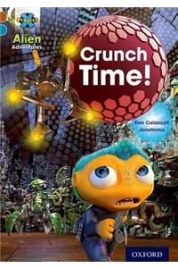 Project X Alien Adventures: Brown Book Band, Oxford Level 9: Crunch Time!