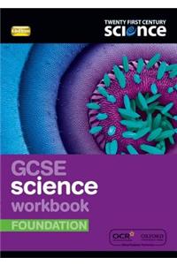 Twenty First Century Science: GCSE Science Foundation Workbook