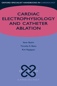 Cardiac Electrophysiology and Catheter Ablation