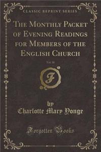 The Monthly Packet of Evening Readings for Members of the English Church, Vol. 30 (Classic Reprint)