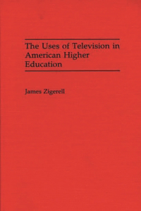 Uses of Television in American Higher Education