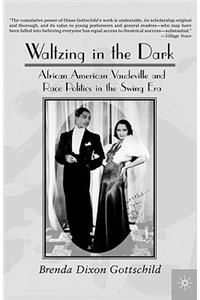 Waltzing in the Dark