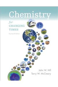 Chemistry for Changing Times Plus Mastering Chemistry with Etext -- Access Card Package