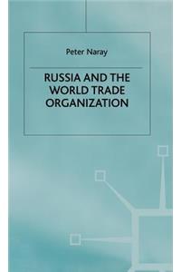 Russia and the World Trade Organization