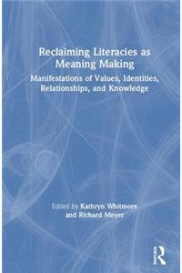 Reclaiming Literacies as Meaning Making