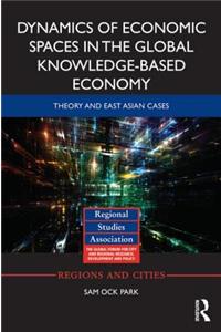 Dynamics of Economic Spaces in the Global Knowledge-based Economy