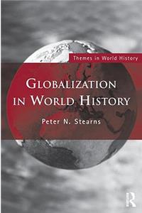 Globalization in World History. Peter N. Stearns