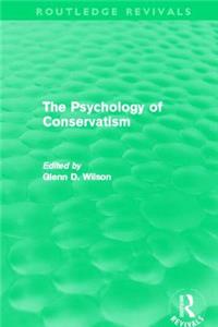 The Psychology of Conservatism (Routledge Revivals)