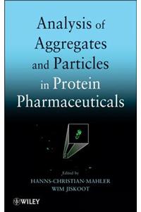 Analysis of Aggregates and Particles in Protein Pharmaceuticals