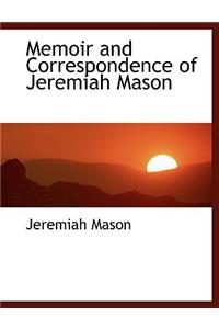 Memoir and Correspondence of Jeremiah Mason