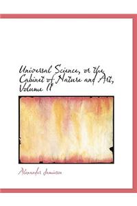 Universal Science, or the Cabinet of Nature and Art, Volume II