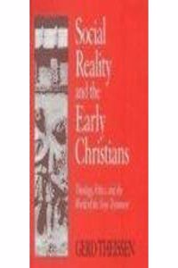 Social Reality and the Early Christian: Theology, Ethics and the World of the New Testament Hardcover â€“ 1 January 1993