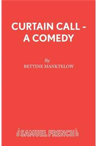 Curtain Call - A Comedy