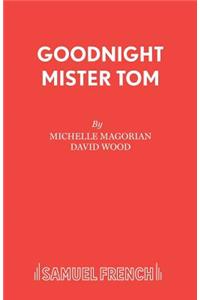 Goodnight Mister Tom