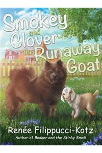 Smokey and Clover the Runaway Goat