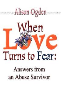 When Love Turns to Fear