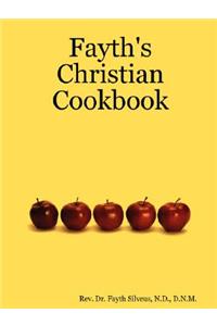 Fayth's Christian Cookbook