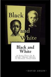 Black and White