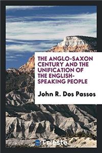 Anglo-Saxon Century and the Unification of the English-Speaking People