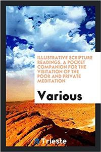 ILLUSTRATIVE SCRIPTURE READINGS. A POCKE