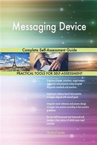 Messaging Device Complete Self-Assessment Guide