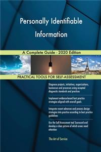 Personally Identifiable Information A Complete Guide - 2020 Edition