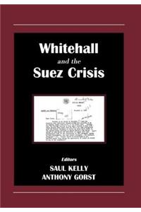 Whitehall and the Suez Crisis
