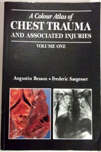 A Colour Atlas of Chest Trauma and Associated Injuries