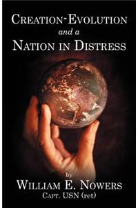 Creation-Evolution and Nation in Distress